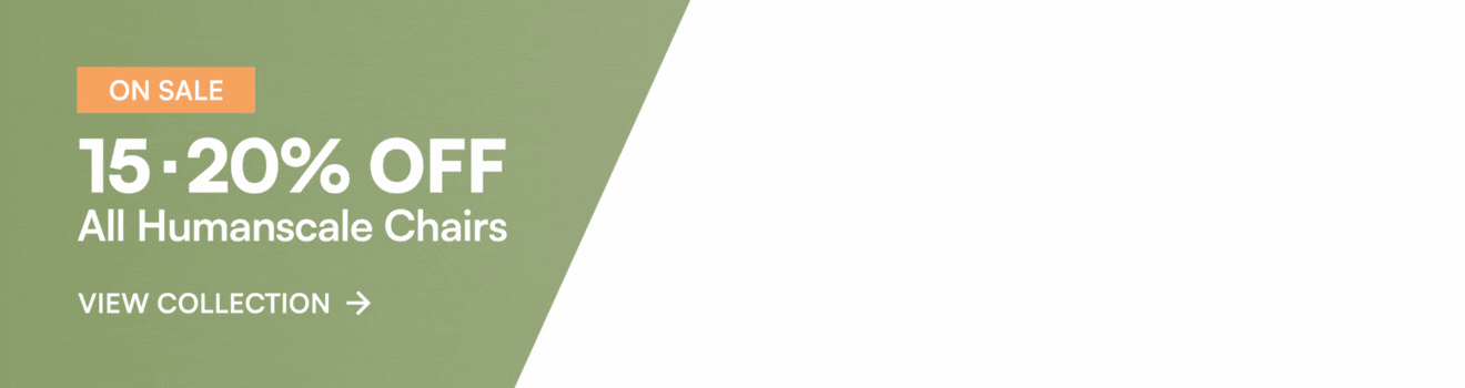 Save 15 - 20% on all Humanscale Chairs